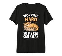 Trabajando Duro para Que mi Gato Pueda Relajarse Dueño Camiseta Premium