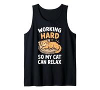 Trabajando Duro para Que mi Gato Pueda Relajarse Dueño Camiseta sin Mangas