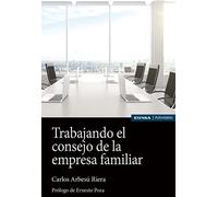 Trabajando El Consejo De La Empresa Familiar (Astrolabio Economía y Empresa)