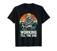 Trabajando hasta El Fin Mapache Meme Camiseta