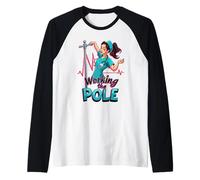 Trabajando la enfermera Pole Dance para enfermeras Camiseta Manga Raglan