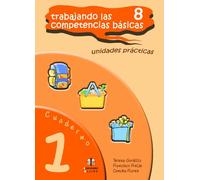 Trabajando Las Competencias (1) Basicas: Cuaderno 1 (Trabajando las 8 competencias básicas)