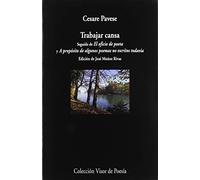 Trabajar cansa: seguido de El oficio de poeta y A propósito de algunos poemas no escritos todavía: 1051 (visor de Poesía)