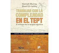 TRABAJAR CON LA COMPLEJIDAD EN EL TEPT. El enfoque de la terapia cognitiva.: 279