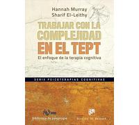 TRABAJAR CON LA COMPLEJIDAD EN EL TEPT. El enfoque de la terapia cognitiva.: 279