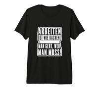 Trabajar es como Hacer Caca. Vas Porque Tienes Que Camiseta Premium