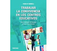Trabajar la convivencia en los centros educativos: Una mirada al bosque de la convivencia: 137 (Educación Hoy Estudios)
