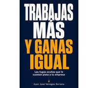 Trabajas más y ganas igual: Las fugas ocultas que le cuestan plata a tu empresa