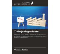 Trabajo degradante: Definición, causa, efecto y medidas de protección con análisis de los casos encontrados en las carboneras con métodos rudimentarios