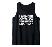 Trabajo Divertido Me pregunto qué Dice Hoy la descripción de mi Trabajo Camiseta sin Mangas