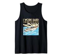 Trabajo Duro para Que mi Barco Pueda Vivir Mejor Propietario de Barco Camiseta sin Mangas