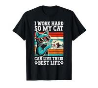 Trabajo duro para que mi gato pueda vivir su mejor vida Cat Mama Camiseta