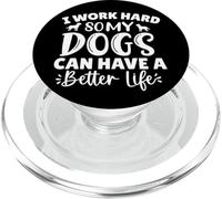 Trabajo Duro para Que mi Perro Pueda Tener una Vida Mejor PopSockets PopGrip para MagSafe