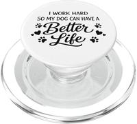 Trabajo Duro para Que Mi Perro Tenga Una Vida Mejor. PopSockets PopGrip para MagSafe