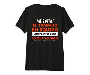 Trabajo en Equipo Compañero Trabajo Jefe Graciosa Regalo Camiseta Premium