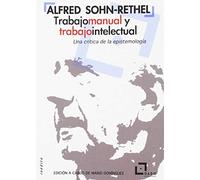 Trabajo manual y trabajo intelectual: Una crítica de la epistemología: 2 (Inédita)