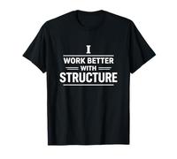 Trabajo Mejor con el diseño de mentalidad de organización de estructuras Camiseta
