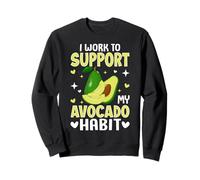 Trabajo para apoyar mi hábito de aguacate Sudadera