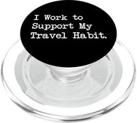 Trabajo para apoyar mi hábito de viaje Citas divertidas PopSockets PopGrip para MagSafe