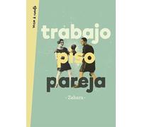 Trabajo, piso, pareja (Verso&Cuento)