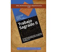 Trabajo sagrado II: Contextos de producción en espacios de culto del Mediterráneo durante el I milenio a.C.: 62 (SPAL Monografías arqueología)