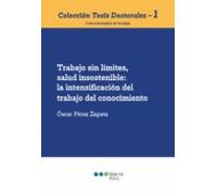 Trabajo Sin Limites Salud Insostenible: La Intensificacion Del Trabajo