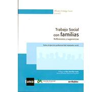 Trabajo social con familias. Reflexiones y sugerencias. Sobre el ejercicio profesional del trabajador social (COEDICIÓN)