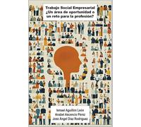 Trabajo social empresarial: ¿Un área de oportunidad o un reto para la profesión?