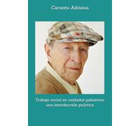 Trabajo social en cuidados paliativos: una introducción práctica: 2 (Social work in palliative care)