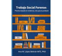 Trabajo Social Forense: Práctica basada en evidencia, reto para la profesión