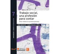 Trabajo social, una profesión para contar: once relatos en primera persona: 7 (Universitat Acció Socioeducativa)