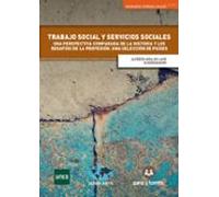 Trabajo social y servicios sociales: Una perspectiva comparada de la historia y los desafíos de la profesión.