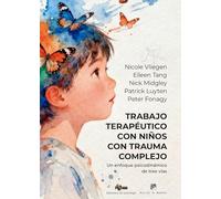 TRABAJO TERAPEUTICO CON NIÑOS CON TRAUMA COMPLEJO (BIBLIOTECA DE PSICOLOGIA): 296