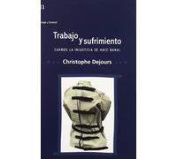 TRABAJO Y SUFRIMIENTO (TRABAJO Y SOCIEDAD)