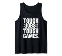 Trabajos Duros Juegos Duros Trabajador de la construcción Humor Camiseta sin Mangas