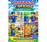TRABAJOS Y OFICIOS - Colorear y trazar: 30 Divertidos dibujos para colorear para Niños y Niñas de 3 a 6 Años: Aprende jugando, pintando y aprendiendo ... concentración (Colección Aprende Coloreando)