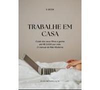 Trabalhe Em Casa Cuide Dos Seus Filhos E Ganha R 3.000 Por Mês (ebook