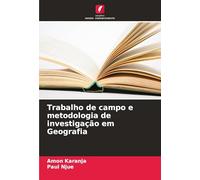 Trabalho de campo e metodologia de investigação em Geografia
