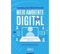 Trabalho Decente Em Meio Ambiente Digital (ebook)