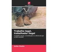 Trabalho legal, trabalhador ilegal: O trabalho sexual, a Constituição e a reforma de que a Índia necessita
