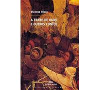 Trabe de ouro, a. E outros contos (bvr): 2 (Biblioteca Vicente Risco)