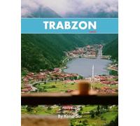 Trabzon: A Perfect Coffee Table Picture Book - Travel and Tourism lovers.