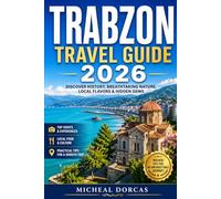 Trabzon Travel Guide 2026: Escape the Summer Heat in Turkey’s Cool Green Paradise: Things to Do, Scenic Itineraries, Where to Stay, Hidden Gems, Local Tips for Budget and Luxury Trips