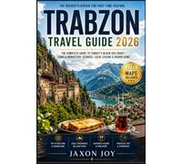 TRABZON TRAVEL GUIDE 2026: The Complete Guide to Turkey's Black Sea Coast - Sumela Monastery, Uzungöl, Local Cuisine & Hidden Gems