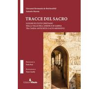 Tracce del Sacro. Luoghi di culto cristiano nella Valle dell’Aniene e in Sabina tra tarda antichità e alto medioevo (In artem)