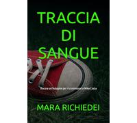 TRACCIA DI SANGUE: Ancora un’indagine per il commissario Mike Costa