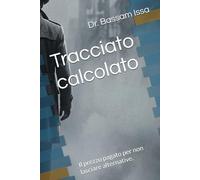 Tracciato calcolato: Il prezzo pagato per non lasciare alternative.