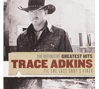 trace adkins - definitive greatest hits