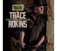 Trace Adkins - Proud to Be Here