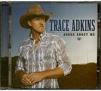 Trace Adkins - Songs About Me